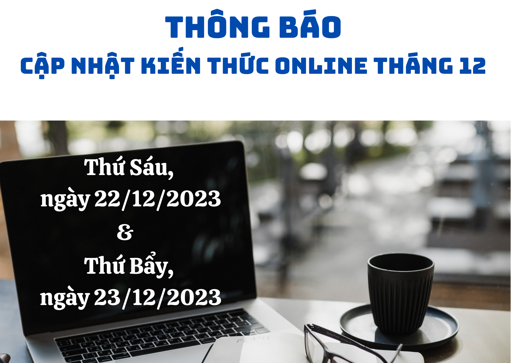 Thông báo mở lớp cập nhật kiến thức online tháng 12/2023